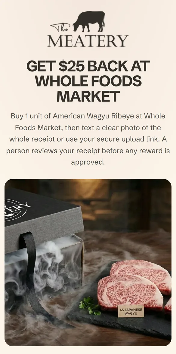 A shopper's phone showing The Meatery's offer page on Arrow: the Meatery logo, Get $25 back at Whole Foods Market, and a photo of a Meatery box beside two wagyu ribeyes, all in the brand's cream and maroon.